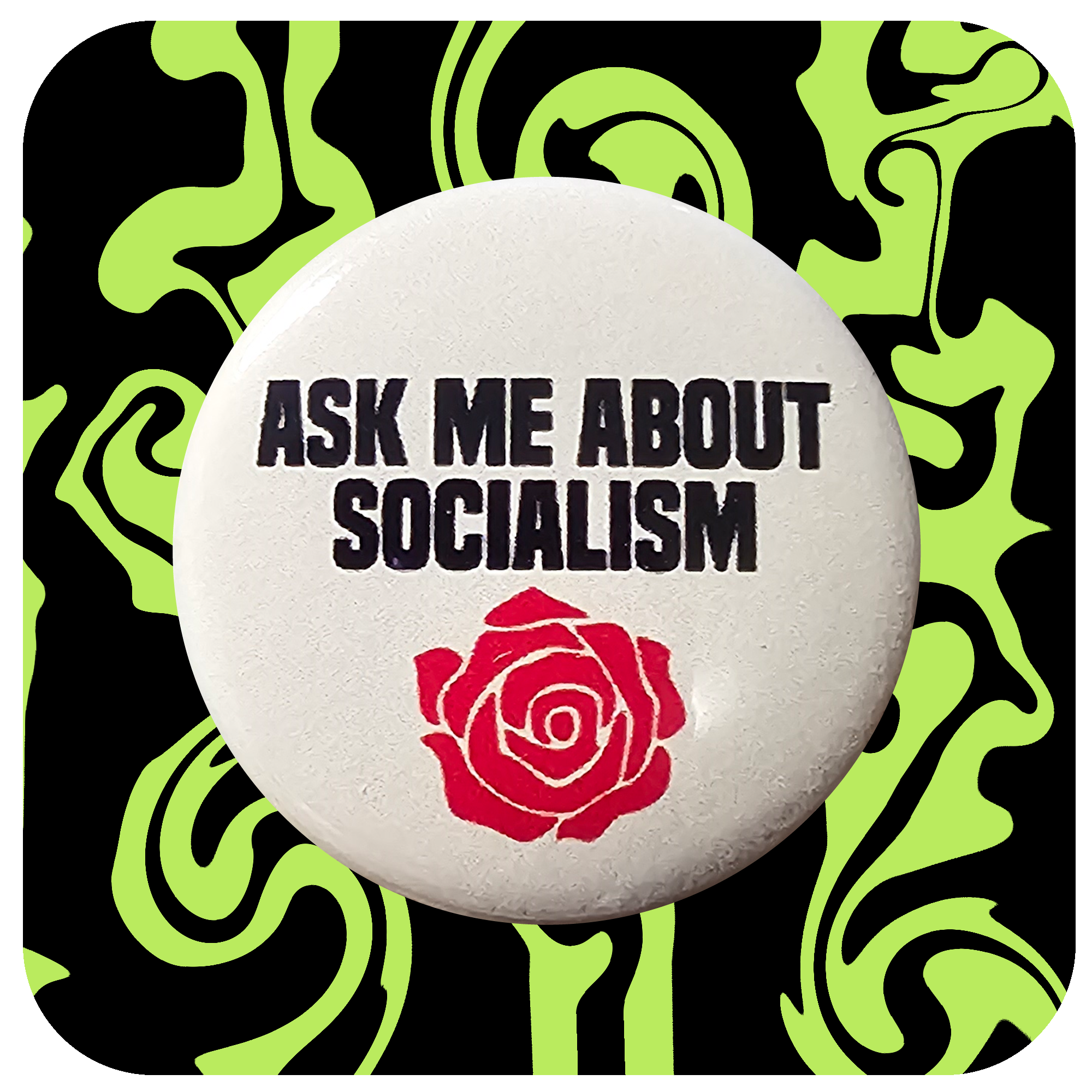 Ask Me About Socialism Button