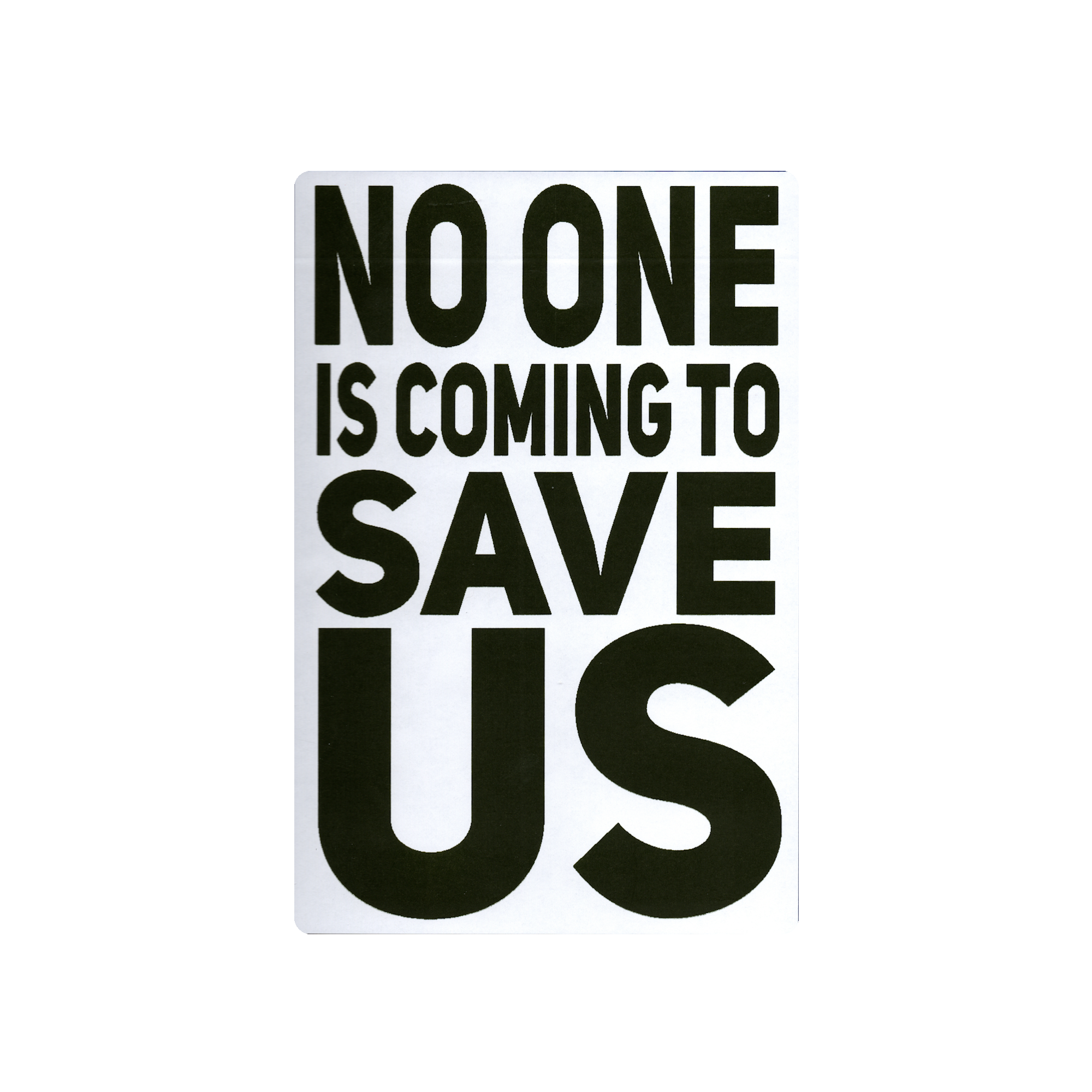 No One is Coming to Save Us Protest Slap Sticker