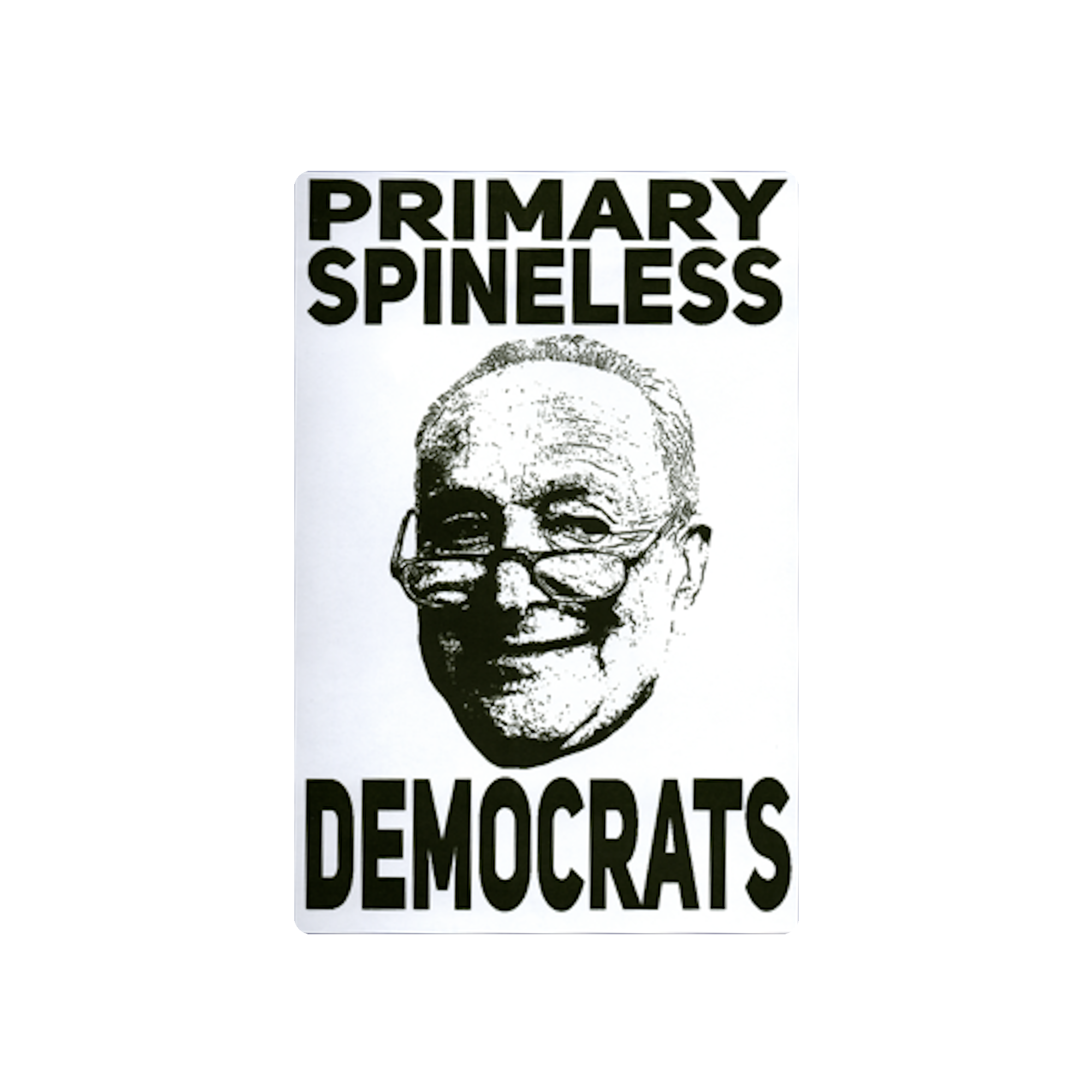 Primary Spineless Democrats Chuck Schumer Protest Slap Sticker
