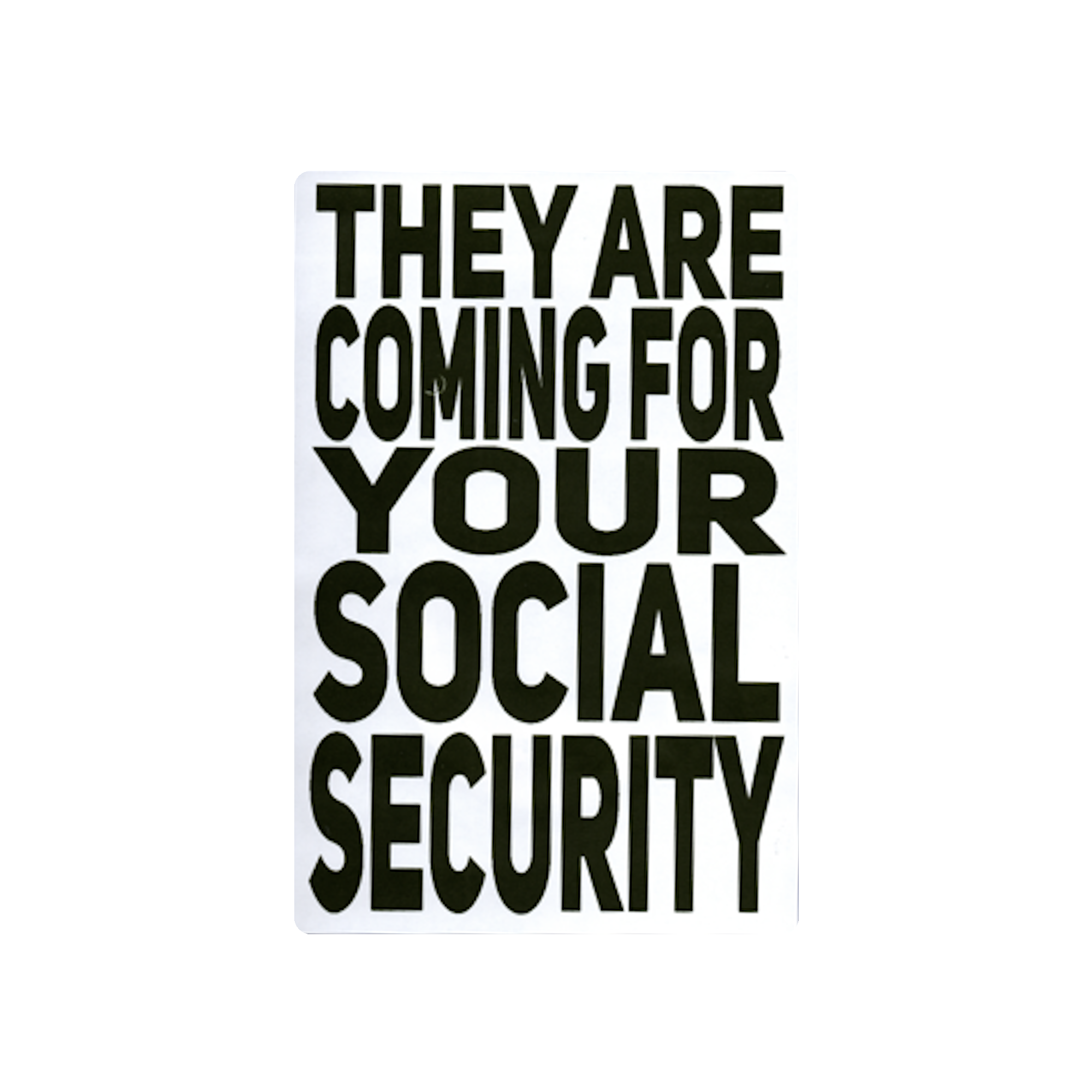 They Are Coming For Your Social Security Protest Slap Sticker
