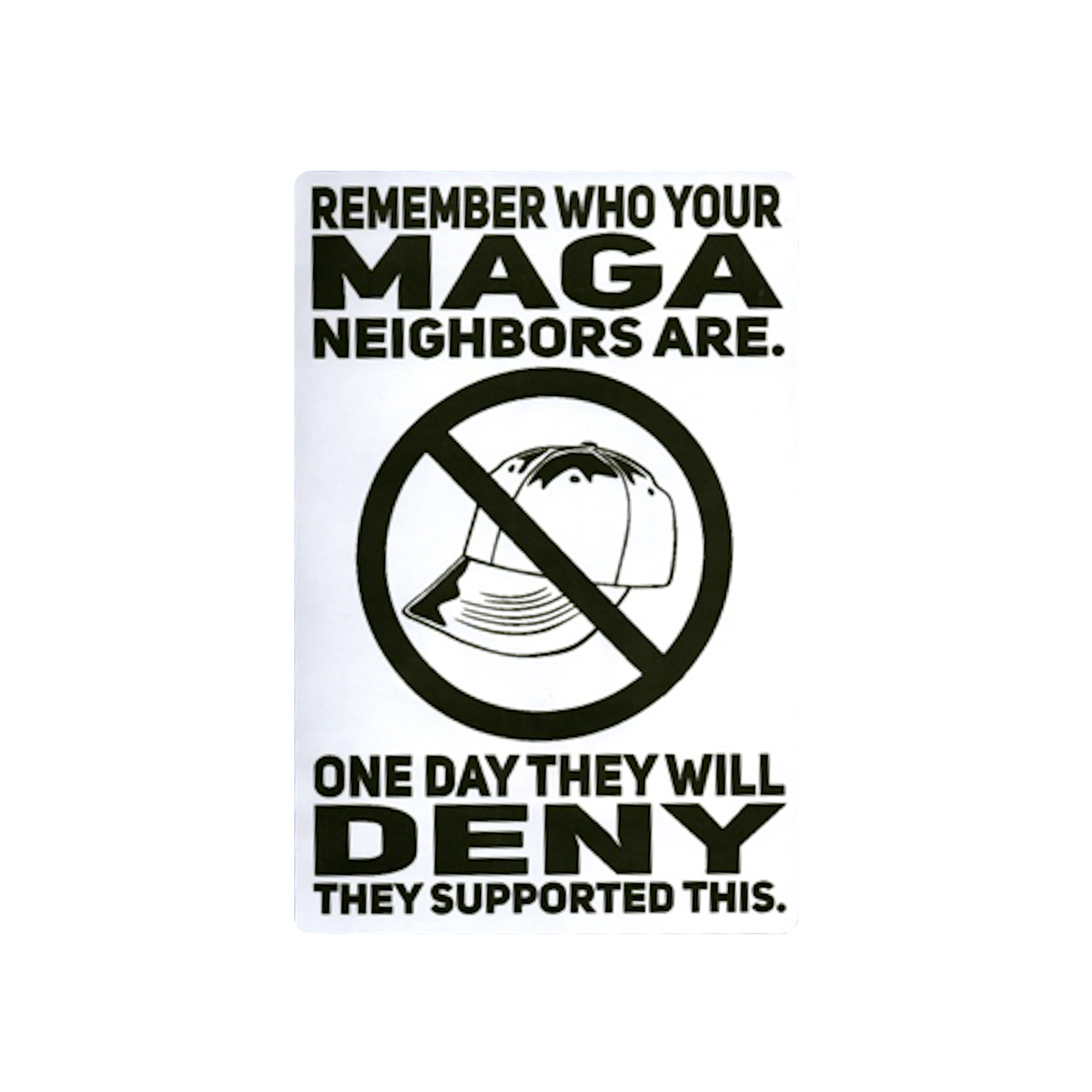 Remember Your MAGA Neighbors Protest Slap Sticker