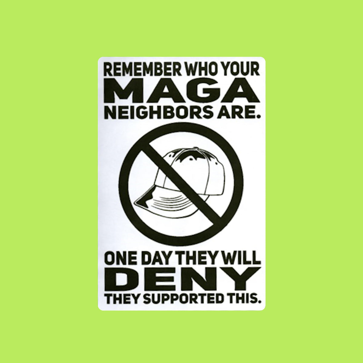 Remember Your MAGA Neighbors Protest Slap Sticker
