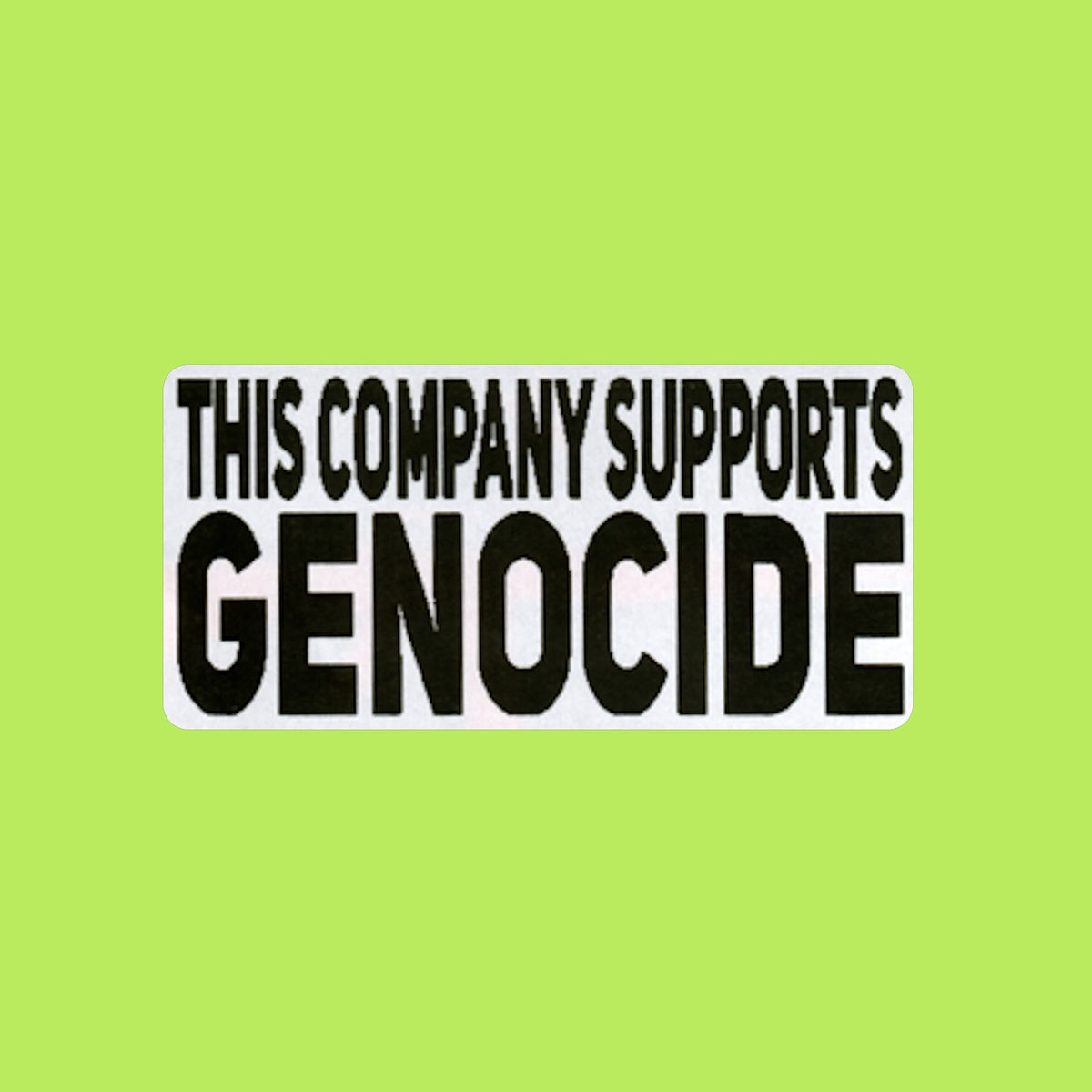 This Company Support Genocide Protest Slap Sticker