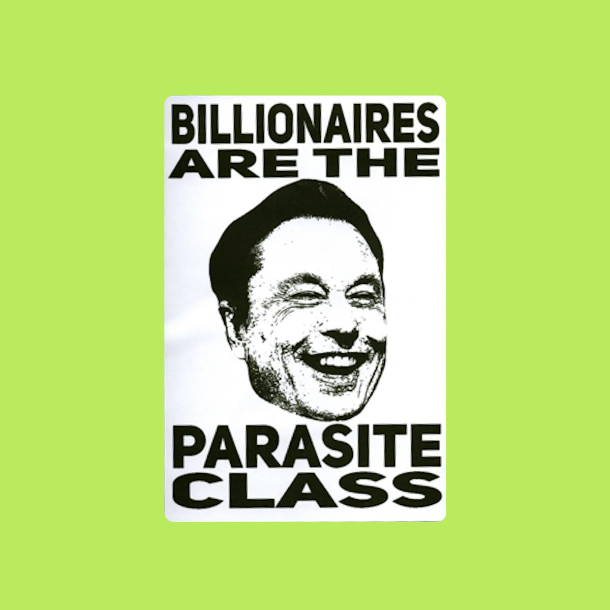 Billionaires Are The Parasite Class Protest Slap Sticker