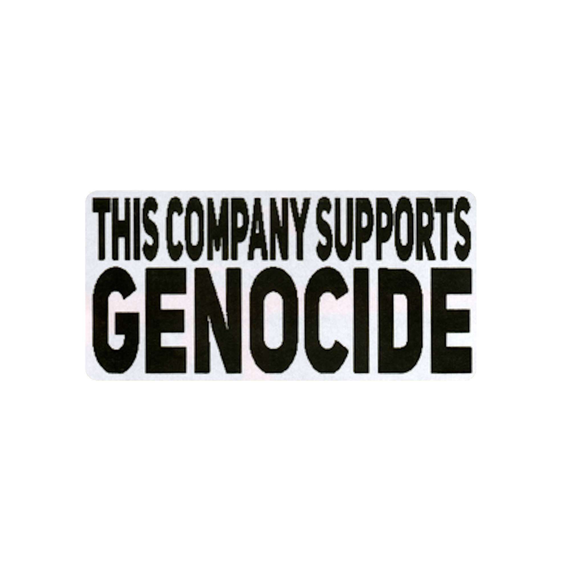 This Company Support Genocide Protest Slap Sticker