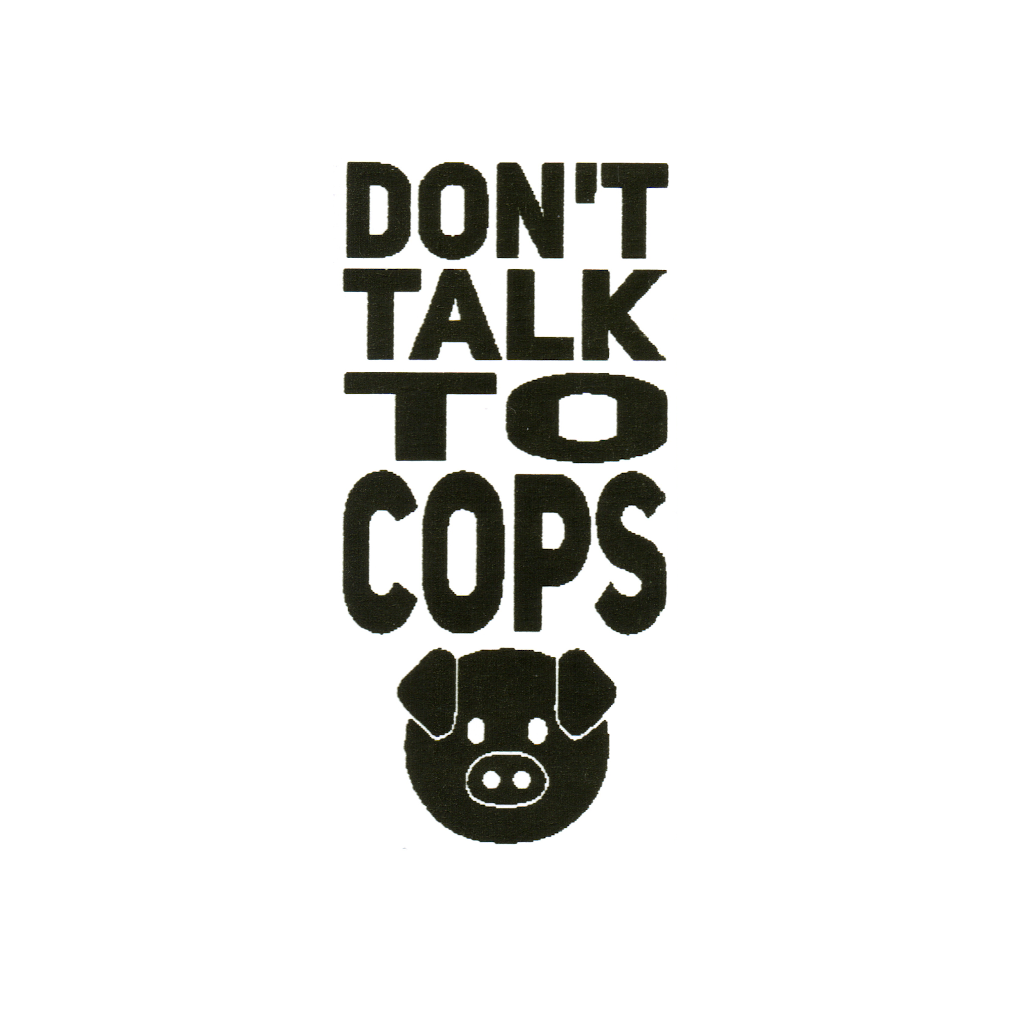 Don't Talk to Cops Protest Slap Sticker