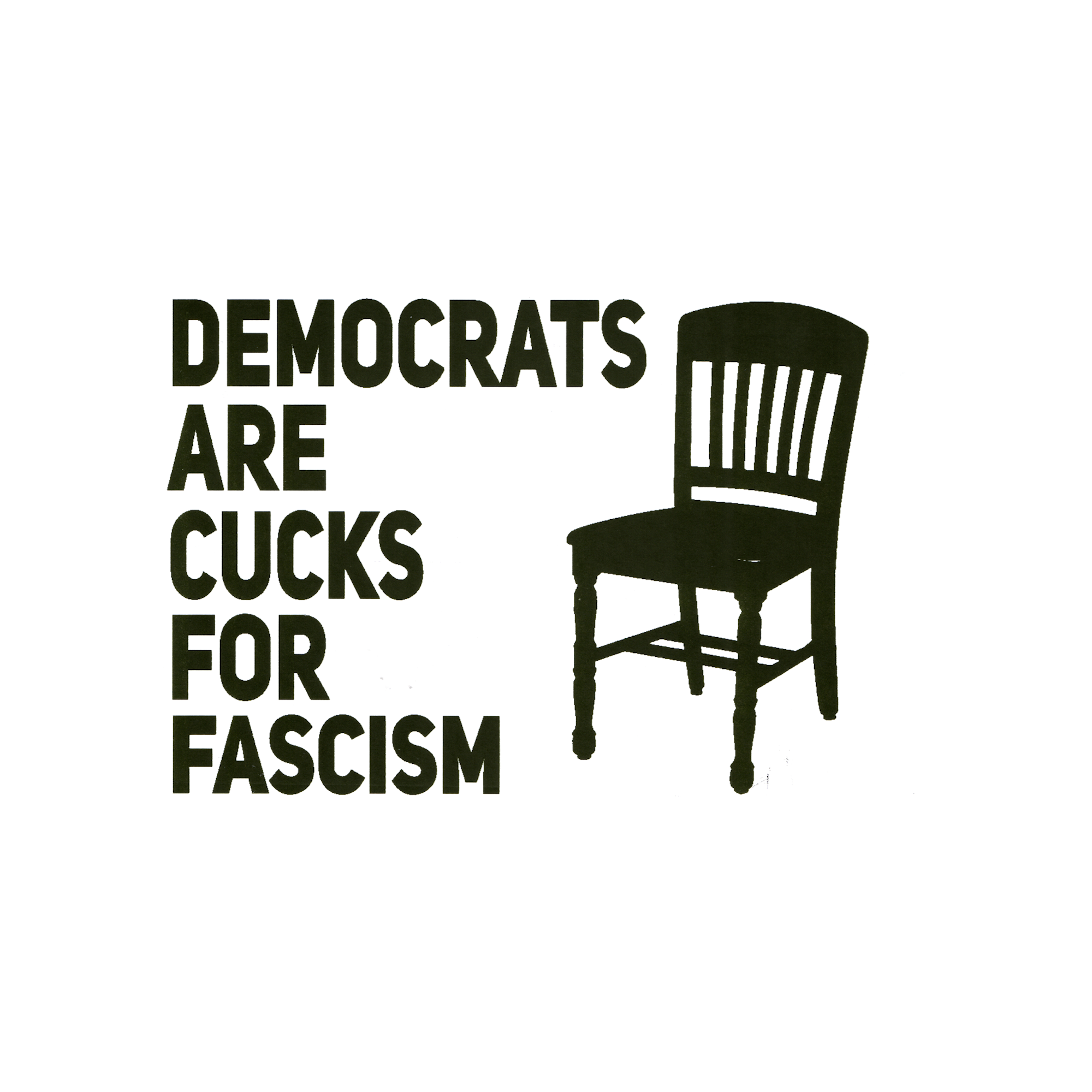 Democrats Are Cucks For Fascism Protest Slap Sticker