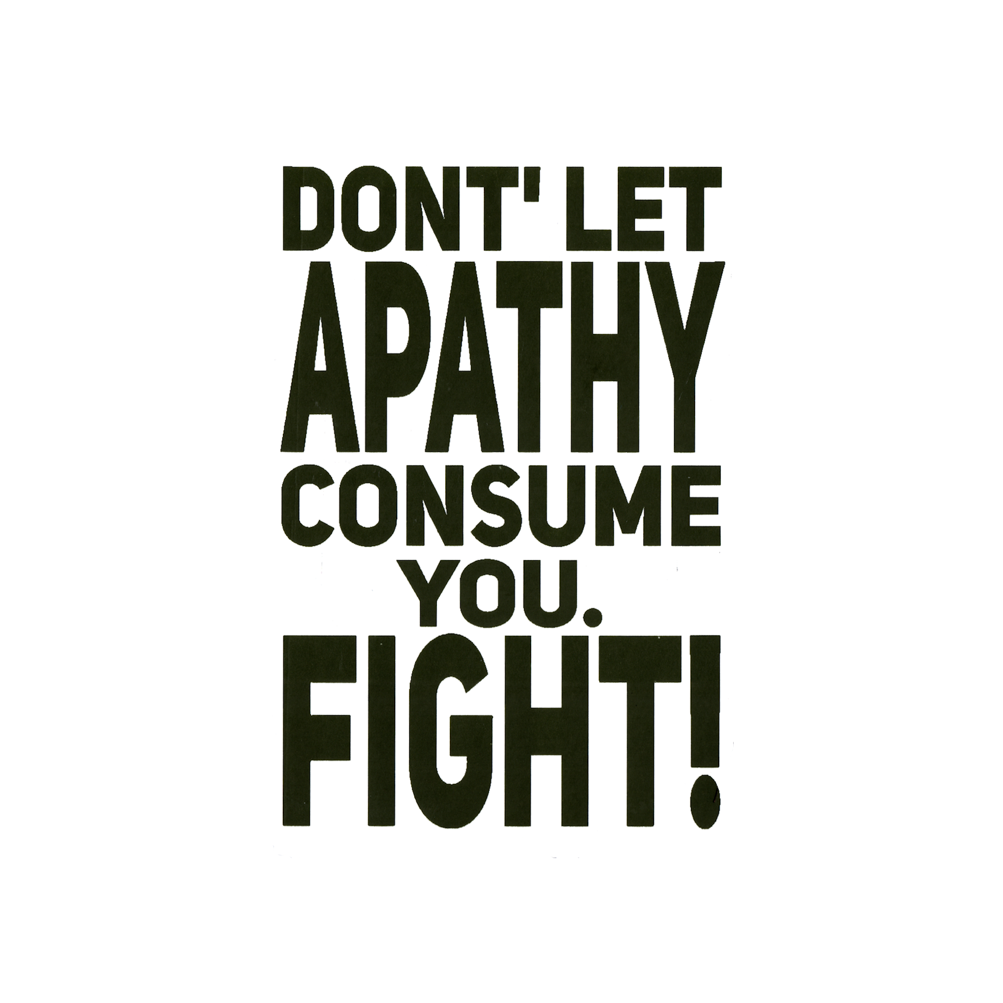 Don't Let Apathy Consume You Protest Slap Sticker