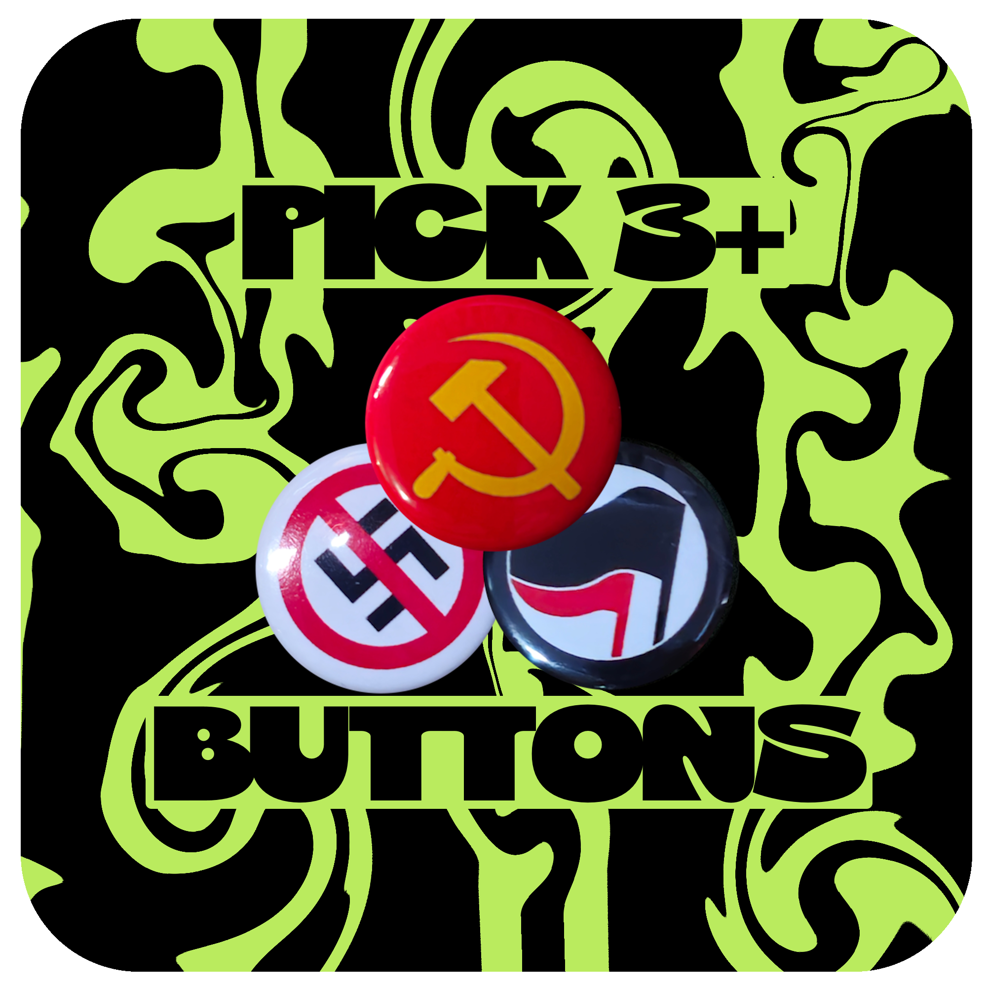 Leftist Pin Buttons Pick 3+